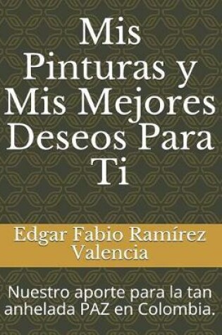 Cover of MIS Pinturas Y MIS Mejores Deseos Para Ti