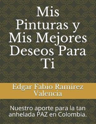 Book cover for MIS Pinturas Y MIS Mejores Deseos Para Ti