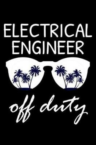 Cover of Electrical Engineer Off Duty