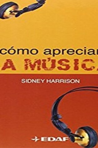 Cover of Como Apreciar La Musica