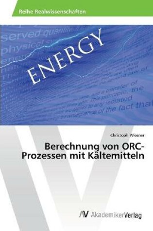 Cover of Berechnung von ORC-Prozessen mit Kältemitteln