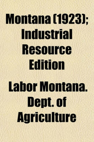 Cover of Montana (1923); Industrial Resource Edition