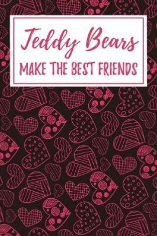 Cover of Teddy Bears Make the Best Friends