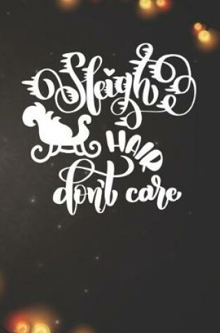 Cover of Sleight hair don't Care Notebook