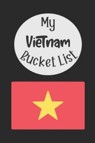 Cover of My Vietnam Bucket List