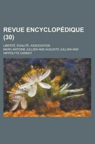 Cover of Revue Encyclopedique; Liberte, Egalite, Association (30)