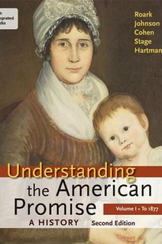 Cover of Understanding the American Promise: A History, Volume I: To 1877