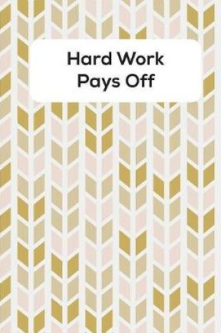 Cover of Hard Work Pays Off