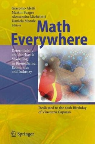 Cover of Math Everywhere: Deterministic and Stochastic Modelling in Biomedicine, Economics and Industry