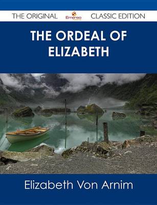 Book cover for The Ordeal of Elizabeth - The Original Classic Edition