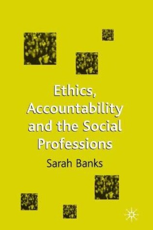 Cover of Ethics, Accountability and the Social Professions