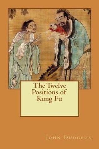 Cover of The Twelve Positions of Kung Fu