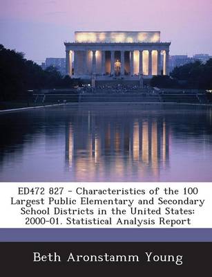 Book cover for Ed472 827 - Characteristics of the 100 Largest Public Elementary and Secondary School Districts in the United States