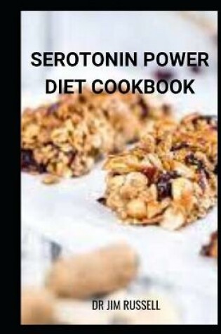 Cover of Serotonin Power Diet Cookbook