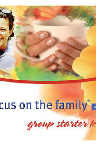 Cover of Focus on the Family Marriage Women's Group Starter Kit