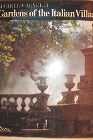 Cover of Gardens of the Italian Villas