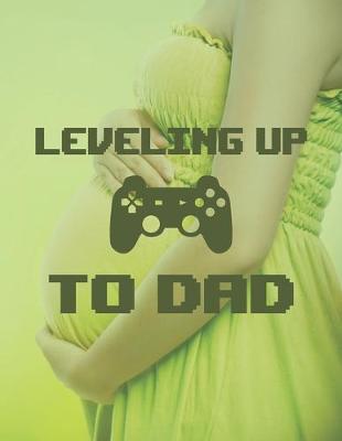 Book cover for Leveling Up To Dad