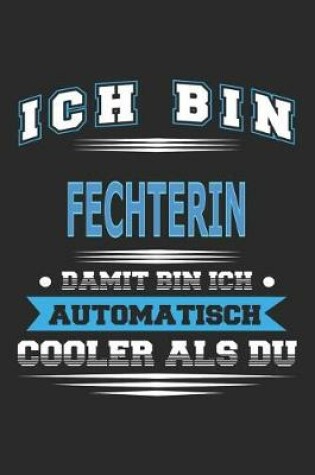 Cover of Ich bin Fechterin Damit bin ich automatisch cooler als du