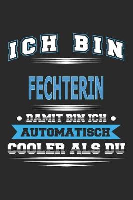 Book cover for Ich bin Fechterin Damit bin ich automatisch cooler als du