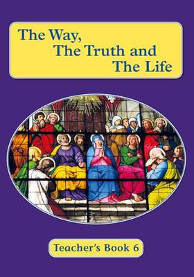 Book cover for The Way, the Truth and the Life