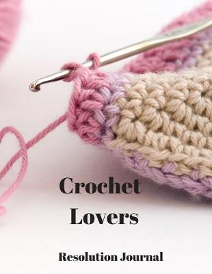 Book cover for Crochet Lovers Resolution Journal