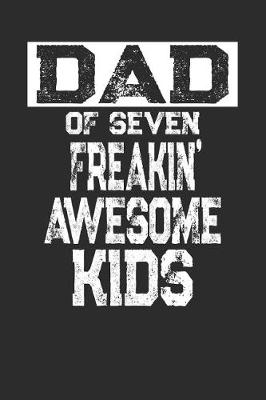 Book cover for Dad of Seven Freakin' Awesome Kids