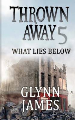 Book cover for Thrown Away 5 (What Lies Below)
