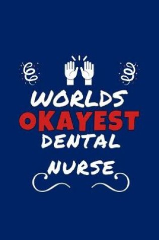 Cover of Worlds Okayest Dental Nurse