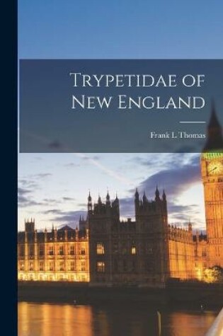 Cover of Trypetidae of New England