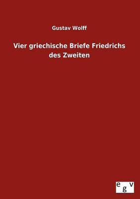 Book cover for Vier Griechische Briefe Friedrichs Des Zweiten