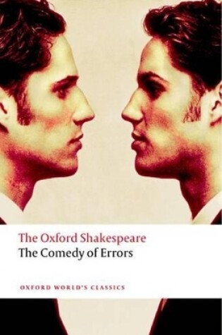 Cover of The Comedy of Errors: The Oxford Shakespeare