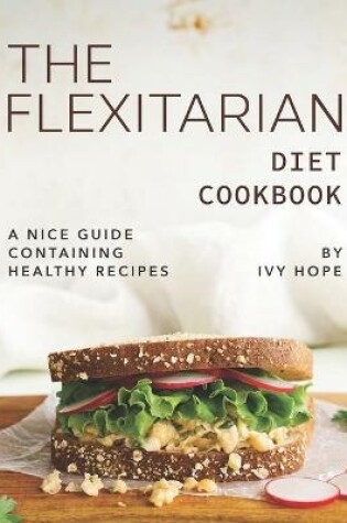 Cover of The Flexitarian Diet Cookbook