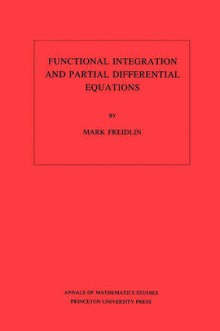 Cover of Functional Integration and Partial Differential Equations. (AM-109)