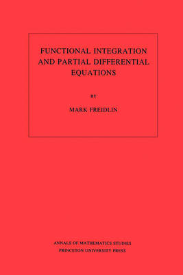 Cover of Functional Integration and Partial Differential Equations. (AM-109)