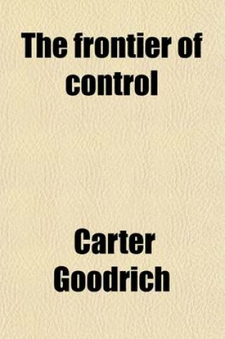 Cover of The Frontier of Control; A Study in British Workshop Politics