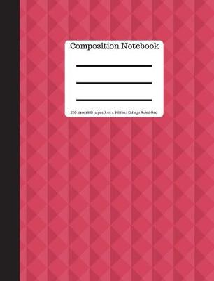 Book cover for Red Composition Notebook - College Ruled 200 Sheets/ 400 Pages 9.69 X 7.44