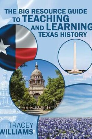 Cover of The Big Resource Guide to Teaching and Learning Texas History