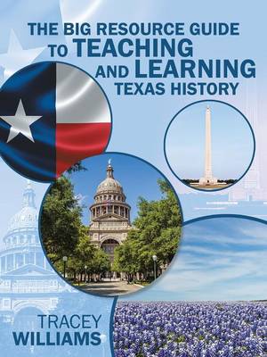 Book cover for The Big Resource Guide to Teaching and Learning Texas History