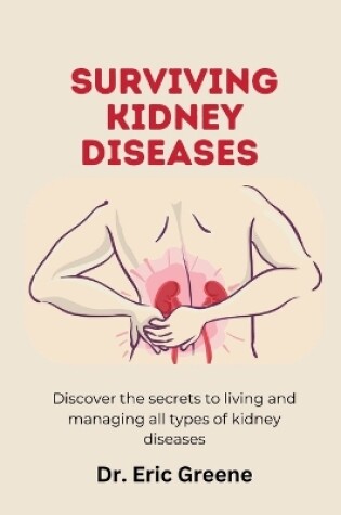 Cover of Surviving Kidney Disease