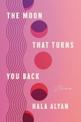Book cover for The Moon That Turns You Back