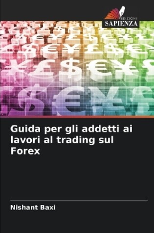 Cover of Guida per gli addetti ai lavori al trading sul Forex