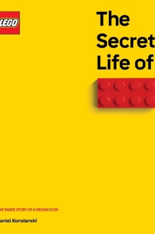 Cover of The Secret Life of LEGO® Bricks