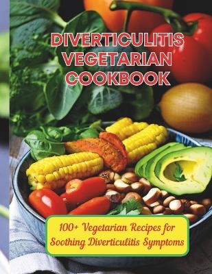 Book cover for Diverticulitis Vegetarian Cookbook