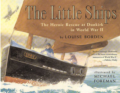 Book cover for The Little Ships: The Heroic Rescue at Dunkirk in World War II