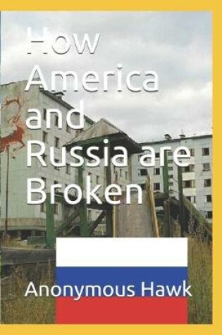 Cover of How America and Russia are Broken