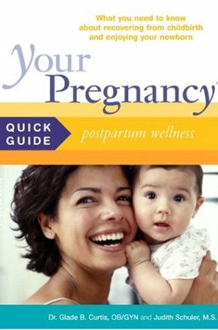 Cover of Your Pregnancy Quick Guide: Postpartum Wellness