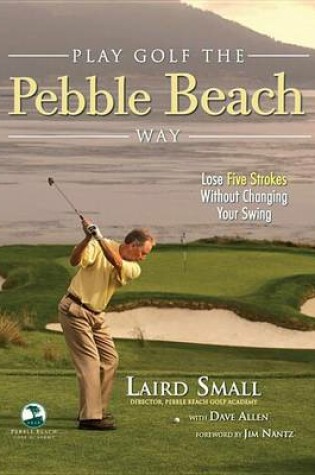 Cover of Play Golf the Pebble Beach Way