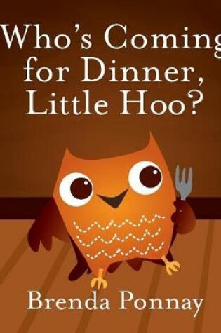 Cover of Who's Coming for Dinner, Little Hoo?