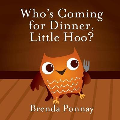 Book cover for Who's Coming for Dinner, Little Hoo?