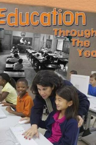 Cover of Education Through the Years: How Going to School Has Changed in Living Memory (History in Living Memory)